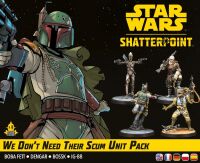 Star Wars: Shatterpoint &ndash; We Don&rsquo;t Need Their Scum Squad Pack