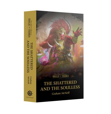 Siege of Terra: The Shattered and the Soulless (Englisch)