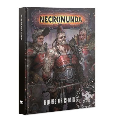 Necromunda House of Chains